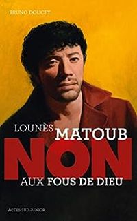 Couverture du livre Lounès Matoub : ''Non aux fous de Dieu'' - Bruno Doucey