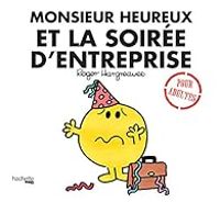 Liz Bankes - Roger Hargreaves - Sarah Daykin - Lizzie Daykin - Monsieur Heureux et la fête d'entreprise