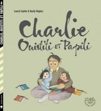 Laurel Snyder - Emily Hughes - Charlie, Ouistiti et Papili