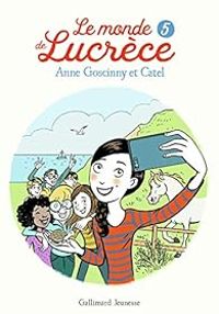  Catel - Anne Goscinny - Le monde de Lucrèce