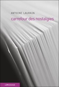 Antoine Laurain - Carrefour des nostalgies