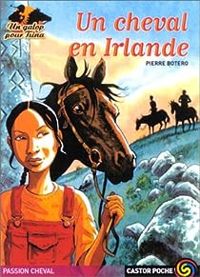 Couverture du livre Un galop pour Tsina : Un cheval en Irlande - Pierre Bottero