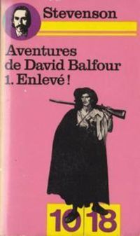 Robert Louis Stevenson - Les Aventures de David Balfour