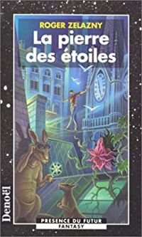 Roger Zelazny - La pierre des étoiles