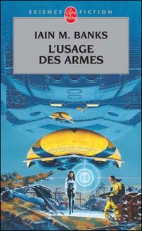 Couverture du livre L'usage des armes - Iain M Banks