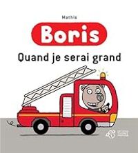 Jean Marc Mathis - Boris : Quand je serai grand