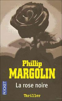 Phillip M Margolin - ROSE NOIRE