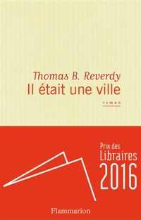 Couverture du livre Il était une ville - Thomas B Reverdy