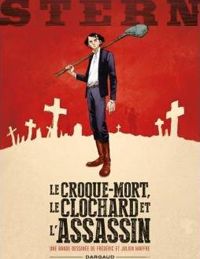 Frédéric Maffre - Julien Maffre(Illustrations) - Le croque-mort, le clochard et l'assassin