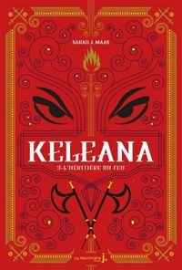 Sarah J. Maas - Keleana - tome 3 L'Héritière du feu 