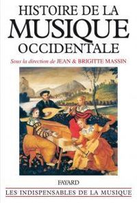 Couverture du livre HISTOIRE DE LA MUSIQUE OCCIDENTALE - Jean Massin