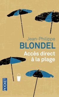 Jean-philippe Blondel - ACCES DIRECT A LA PLAGE