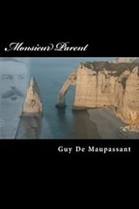 Couverture du livre Monsieur Parent - Guy De Maupassant