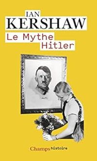 Couverture du livre Le mythe Hitler - Ian Kershaw