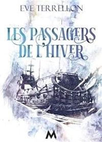 Eve Terrellon - Les passagers de l'hiver