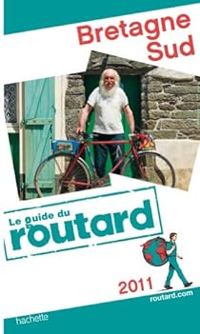  Guide Du Routard - Guide du routard Bretagne Sud 2011