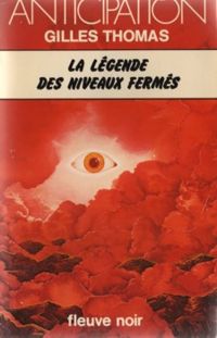 Thomas - Gilles Thomas - La Légende Des Niveaux Fermés