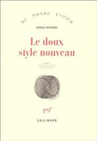 Vassili Axionov - Le doux style nouveau