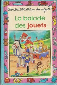 Christiane Bauchau - Isabelle Borne - La Balade des jouets