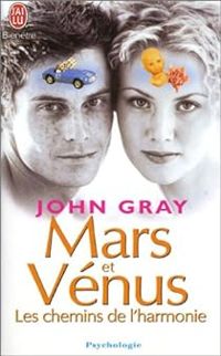 Couverture du livre Mars et Vénus : Les chemins de l'harmonie - John Gray