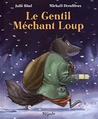 Couverture du livre Le gentil méchant loup - Michal Derullieux - Julie Bind