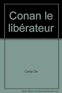 Lyon Sprague De Camp - Conan le libérateur