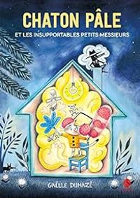 Couverture du livre Chaton pâle et les insupportables petits messieurs - Galle Duhaze