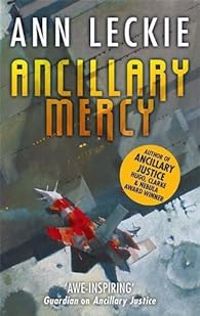 Ann Leckie - Ancillary Mercy : Imperial Radch