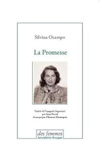 Silvina Ocampo - La promesse