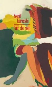 Hanif Kureishi - L'air de rien