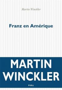 Martin Winckler - Franz en Amérique