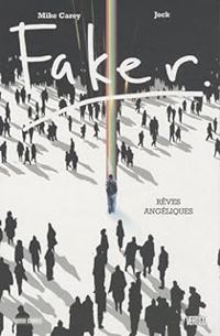 Couverture du livre Faker : Rêves angéliques - Mike Carey - Jock 