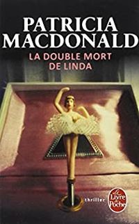 Patricia Macdonald - La double mort de Linda