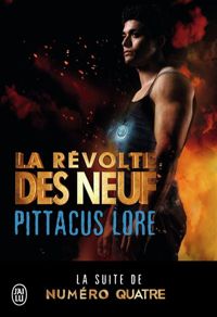 Couverture du livre La révolte des neufs - James Frey - Jobie Hughes - Lore Pittacus