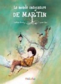 Couverture du livre Le Monde Imaginaire de Martin - Loren Bes - Corinne Boutry