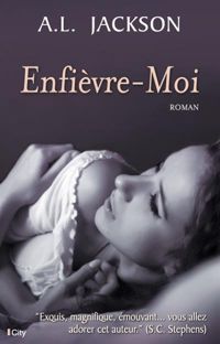 Couverture du livre Enfièvre-moi - A L Jackson