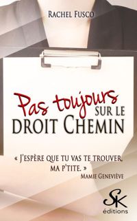 Rachel Fusco - Pas toujours sur le droit chemin