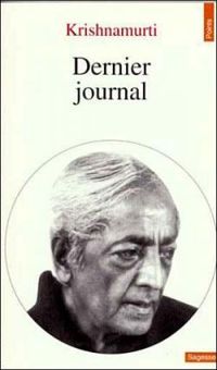 Jiddu Krishnamurti - Dernier journal