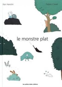 Fabien Clavel - Le monstre plat