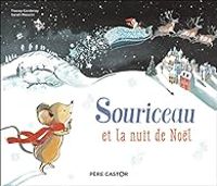 Sarah Massini - Tracey Corderoy - Souriceau et la nuit de Noël
