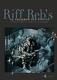 Couverture du livre Le vagabond des étoiles - Intégrale - Riff Rebs