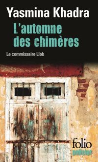 Yasmina Khadra - L'Automne des chimères