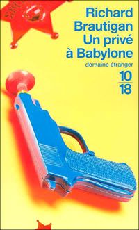 Couverture du livre Un privé à Babylone - Richard Brautigan