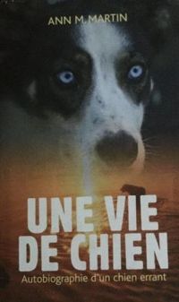 Ann M Martin - Une vie de chien