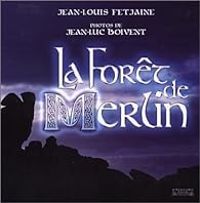 Couverture du livre La Forêt de Merlin - Jean Louis Fetjaine