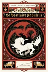 Maxime Derouen - Regis Lejonc - Le bestiaire fabuleux