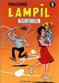 Couverture du livre Pauvre Lampil - Raoul Cauvin - Willy Lambil