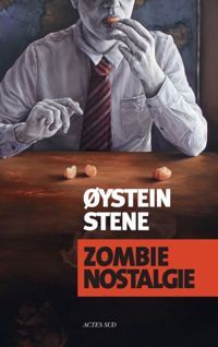 Øystein Stene - Zombie Nostalgie (Exofictions)