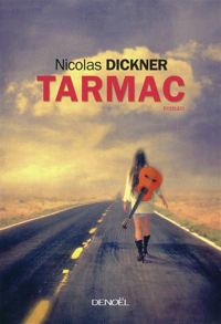 Nicolas Dickner - Tarmac