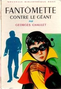 Couverture du livre Fantômette contre le géant - Georges Chaulet